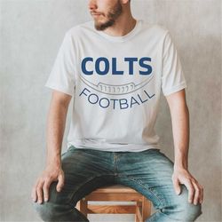 Indianapolis Colts Shirt, Indianapolis Colts Hoodie, Colts Shirt, Indianapolis Colts Football Shirt, Indianapolis Colts,
