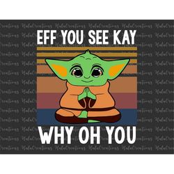 Eff You See Kay, Why Oh You Svg, Television Series Svg, Space Travel Svg, Science Fiction Svg, This Is The Way, Be With