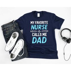My favorite Nurse calls me Dad RN Fathers day Short-Sleeve Unisex T-Shirt