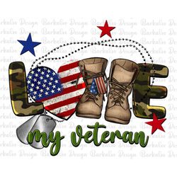 Love My Veteran Png Sublimation Design, Veteran Png, Independence Day Png, 4th Of July Png, Love Veteran Png, Veteran Bo