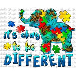 It's Okay To Be Different Elephant Autism Awareness Png Sublimation Design, Autism Elephant Png, Autism Puzzle Png, Auti