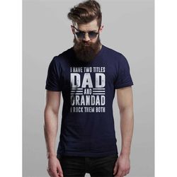 Fathers Day T Shirt DAD & GRANDAD I Rock Them Both Men's Fun Gift Novelty Shirt