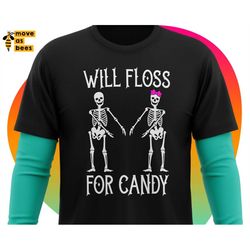 Will Floss For Candy Svg, Flossing Skeleton Svg, Male, Female, Boy & Girl Skeletons Flossing Svg, Halloween Shirt Svg Cr