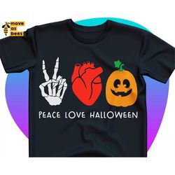 Peace Love Halloween Svg File Skeleton Hand, Heart, Pumpkin, Funny Halloween Shirt Svg Cricut Design, Silhouette Image,