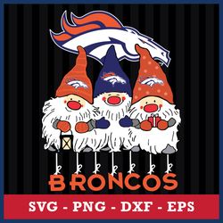 Denver Broncos Gnome Svg, Denver Broncos Svg, NFL Svg, Png Dxf Eps Digital File
