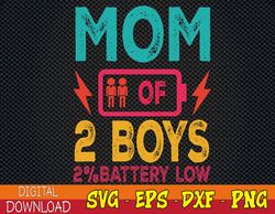 Mother's Day Birthday of 2 Boys Women Mom Son's Present Tee Svg, Eps, Png, Dxf, Digital Download