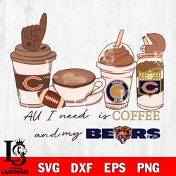All i need is coffee and my Chicago Bears svg, Digital download