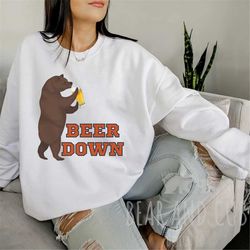 beer down sweatshirt, bear crewneck, bear drinking beer sweatshirt, men's and women's gameday sweatshirt, bears t-shirt,