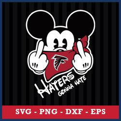 Atlanta Falcons Mickey Haters Gonna Hate Svg, NFL Svg, Eps Dxf Png Digital File