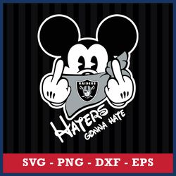 Las Vegas Raiders Mickey Haters Gonna Hate Svg, NFL Svg, Eps Dxf Png Digital File