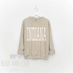 Oversized Indiana Sweatshirt, Throwback Indiana Crewneck Sweatshirt, Indiana Gift, Indianapolis Shirt, Indiana Crewneck,
