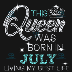 This Queen Was Born In July Svg, Birthday Svg, Birthday Queen Svg, July Birthday Svg