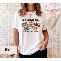 raised on 90s boy bands shirt, vintage 90s band tee, 90's vibes tee, cassette tapes shirt, 90s music shirt, retro 90s te