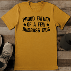 proud father off a few kids tee