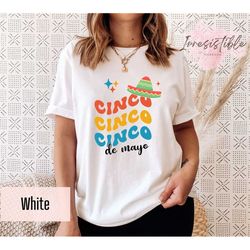 Cinco Cinco Cinco De Mayo Shirt, Mexican Fiesta Shirt, Mexican Festival Shirt, 5 De Mayo Shirt, Taco Lovers Shirt, Mexic