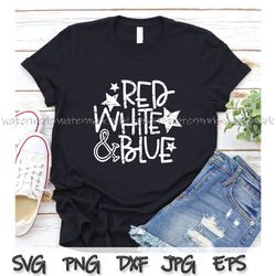 Red White Blue Svg, Stars and Stripes cricut, July 4th Shirt, 4th of July png, Kids July 4th Svgt, Cute July 4th Svg dxf