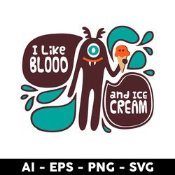 I Like Blood And Ice Cream Svg, Cute And Creepy Vampire Svg, Png Dxf Eps File - Digital File