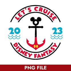 Let's Cruise 2023 Disney Fantasy Png, Mickey Cruise Png, Disney Png Digital File