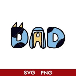 Bluey Dad Svg, Bandit Dad Svg, Bluey Svg, Cartoon Svg, Png Digital File