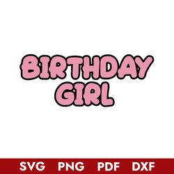 Bluey Birthday Girl Svg, Bluey Birthday Svg, Cartoon Svg, Png Pdf Dxf Digital File