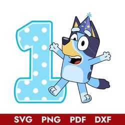 Bluey 1st  Birthday Svg, Bluey Birthday Svg, Bluey Svg, Cartoon Svg, Png Dxf Pdf Filer