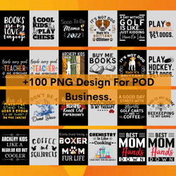 100 PNG Design For POD Business , Bundle sublimation PNG, Funny  and Cute Designs, bestsublimation bundle