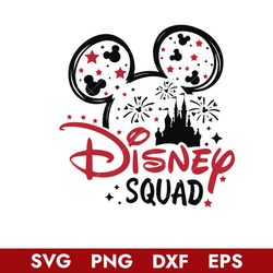 Disney Squad Svg, Castle Firework Mickey Ears Svg, Disney Svg, Png Dxf Eps Digital File