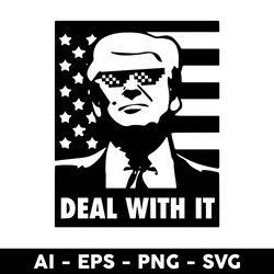 Deal With It Svg, Donald Trump Svg, Funny Svg, Png Dxf Eps File - Digital File
