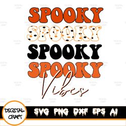 Spooky Vibes Svg, Sublimation, Digital Download, Halloween Sublimation, Witchy Svg, Halloween Svg, Spooky Designs, Boho