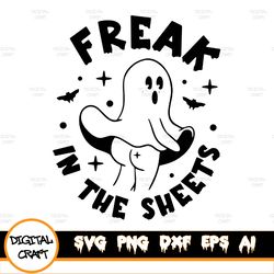 Freak In The Sheets Svg, Cute Halloween Svg, Spooky Season Svg, Funny Halloween Svg, Svg File For Cricut, Freak In The S