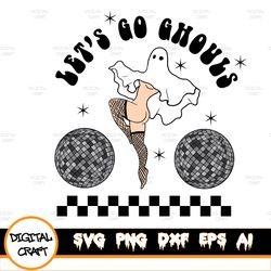 Lets Go Ghouls Svg, Lets Go Girls Svg, Country Music Svg, Cowgirl Halloween Svg, Western Svg, GhoSvg, Cowgirl Bacheloret