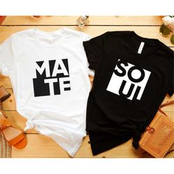 Soulmate Shirt, Soul Mate, Matching Shirts, Valentines Day Gift, Gift For Her, Couple Shirt, Power Couple, Wedding Gift