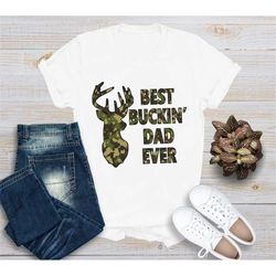 Best Bucking Dad Shirt, Fathers Day Shirt, Gift For Dad, Hunting Dad Shirt, Deer Hunting Dad Gift, Funny Dad Shirt, Outd