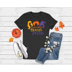 It's Just a Bunch of Hocus Pocus Shirt, Halloween Party Shirts, Hocus Pocus,Sanderson Sisters Tee,Halloween Outfit, 2022