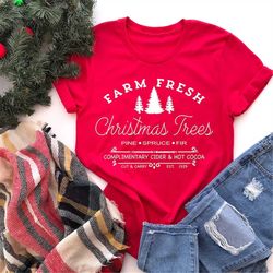 Christmas Tees - Farm Fresh Trees Christmas Shirt - Christmas Shirts - Women's Christmas Tees - Holiday Tees - Christmas