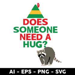 Does Someone Need A Hug Elf Hat Racoon Svg, Elf Svg, Racoon Svg, Png Dxf Eps File - Digital File