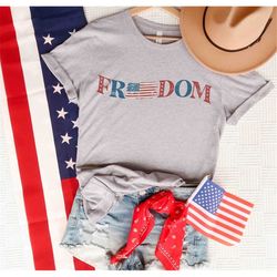 4th of July Freedom T-shirt, American Flag Shirt, USA shirt, Patriotic T-Shirt, 4th of July family shirts, Memorial Day