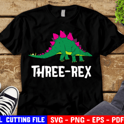 Three Rex Svg, Boy 3rd Birthday Svg, Dinosaur Svg, T-rex Svg, Three Years Old, Third Birthday Shirt Svg Cut File