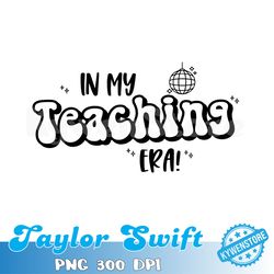 In My Testing Era Png, State Testing Png, Teacher Png, Swiftie Teacher, Gift For Swiftie Teacher, Digital Download