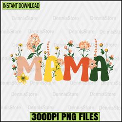 Mama Flower PNG File ,Sublimation Design Svg,Mother's Day PNG ,Blessed Mom Png,Mama Happy Mother's Day SVG Sublimation,F
