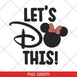 Let's Do This Disney Couple PNG, Disneyland Vacation, Theme Park Vacay Mode, Family Matching PNG, Minnie And Mickey PNG