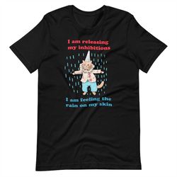 Release Your Inhibitions Unisex t-shirt
