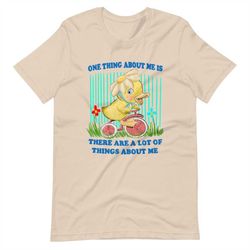 One Thing About Me Unisex t-shirt