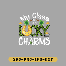 My Class Is Full Of Lucky Charms Svg Png, St. Patrick's Day, Teacher Shirt, Shamrock Svg, Retro, Wavy Svg, Cut Files