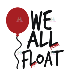 We All Float Svg, Halloween Svg, Pennywise Svg, IT Movie Svg, Horror Movies Svg