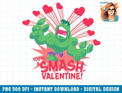Marvel Hulk Youre A Smash Valentine Text png, sublimation copy