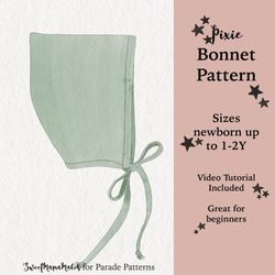 BABY BONNET SEWING Pattern, Pixie Bonnet, 5 sizes, video tutorial included