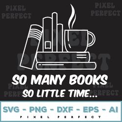Many Books Svg, Book Lover Svg, Librarian Svg, Reading Svg, Bookworm Svg, Gift For Librarian Svg, Book Svg, Read Svg