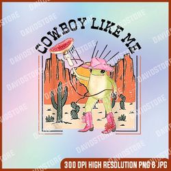 Cowboy Like Me Frog png, PNG High Quality, PNG, Digital Download