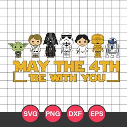 May The 4th Be With You Svg, Star Wars Movie Svg, Star Wars Cricut Svg, Png Dxf Eps Digital File